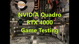 NVIDIA Quadro RTX 4000 PC Game Testing [upl. by Eiluj]