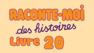 Livre audio  Raconte moi des histoires  Livre 20 [upl. by Motch]