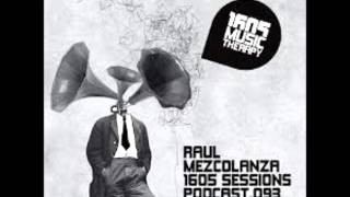 Raul Mezcolanza  1605 Podcast 093 [upl. by Narda]