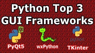 Python Top 3 GUI Frameworks In 2019 PyQt5 wxPython TKinter [upl. by Rois372]