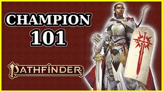 OLD CHAMPION CLASS GUIDE Part 1  PATHFINDER SECOND EDITION [upl. by Assirrec98]