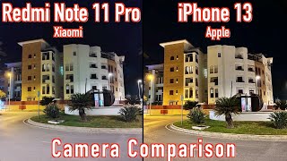 Xiaomi Redmi Note 11 Pro 5G VS iPhone 13 Camera Comparison [upl. by Nosnor721]