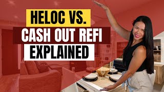 Cash Out Refi vs HELOC  Explained [upl. by Ahseekal900]