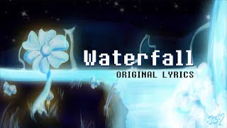 Waterfall  Undertale Original Lyrics  THANKS FOR 500 SUBS [upl. by Arrio]