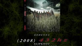 Slipknot  Gehenna 432hz [upl. by Hiro]