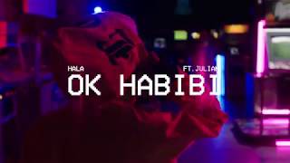 Hala  Ok Habibi Feat Julian  حلا  اوكي حبيبي [upl. by Shelah]