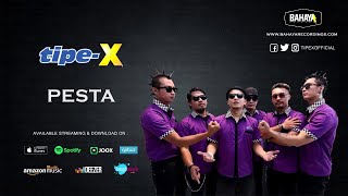 TipeX  Pesta Official Audio [upl. by Oiromed921]