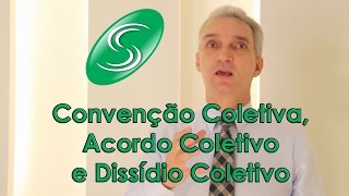 Convenção Coletiva Acordo Coletivo e Dissídio Coletivo [upl. by Atinuahs470]