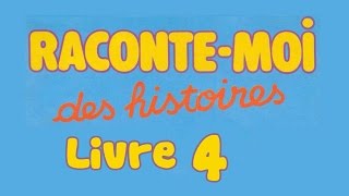 Livre audio  Raconte moi des histoires  Livre 4 [upl. by Stilla851]