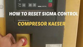 How to reset sigma control compressor Kaeser [upl. by Odnesor290]