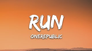 OneRepublic  Run Lyrics [upl. by Myers270]