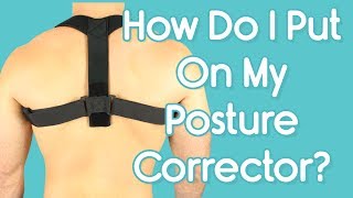 How Do I Put On My Posture Corrector  Adjust Straps For Comfortable Fit [upl. by Nadler]