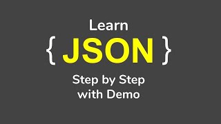 Learn JSON StepbyStep from Scratch [upl. by Yenttihw692]