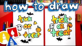 How To Draw Trick Or Treat [upl. by Costanza]