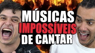 As MÚSICAS mais IMPOSSÍVEIS de cantar Faça o TESTE [upl. by Nauh]