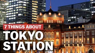 7 Things to know about Tokyo Station  japanguidecom [upl. by Ameehs]