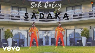 Seh Calaz  Sadaka Official Video [upl. by Jaella]