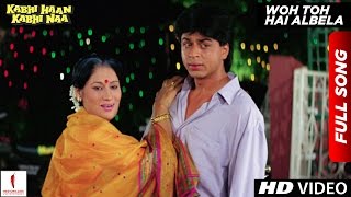 Woh Toh Hai Albela  Kabhi Haan Kabhi Naa  Shah Rukh Khan Suchitra Krishnamurthy [upl. by Valerie]