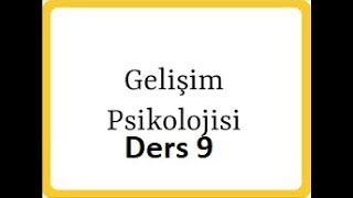 Gelişim Psikolojisi Salih Yıldırım Ders 9  AHLAKİ GELİŞİM [upl. by Amsirac]