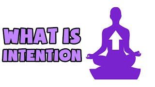 What is Intention  Explained in 2 min [upl. by Quirk]