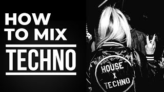 How to Mix Techno [upl. by Ecire]