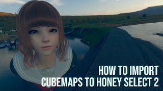 How to import Cubemaps to Honey Select 2 [upl. by Akcimahs]