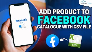 How to Add Product to Facebook Catalog with CSV File  StepbyStep Guide 2023 [upl. by Erihppas172]