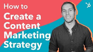 How to Create a Content Marketing Strategy [upl. by Matelda747]