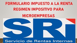 COMO LLENAR EL FORMULARIO IMPUESTO A LA RENTA REGIMEN IMPOSITIVO PARA MICROEMPRESAS SRI ECUADOR [upl. by Marrilee]