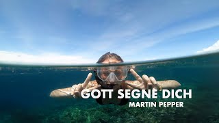 Gott segne dich  Segenslied Pepper  Lyric Video  MartinPepperOfficial [upl. by Eloc90]