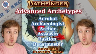 PATHFINDER 2E ADVANCED PLAYERS GUIDE ARCHETYPES ACROBAT  BEASTMASTER [upl. by Anoval721]