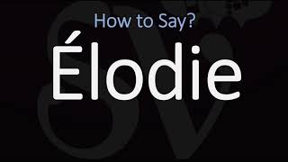 How to Pronounce Élodie CORRECTLY French amp English Pronunciation [upl. by Adehsar]