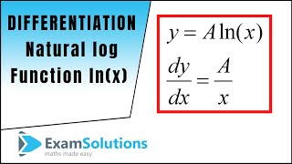 Differentiation  The natural log function lnx  ExamSolutions [upl. by Bastian]