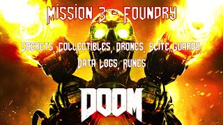 DOOM  Lvl 3  Foundry  All Secrets Collectibles Data Logs Classic Map Elite Guards [upl. by Brick]