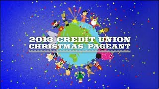 2013 Credit Union Christmas Pageant [upl. by Rudman867]