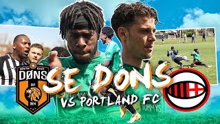 SE DONS vs Portland  ‘DOLBOSS IS BACK’ [upl. by Acnaib]