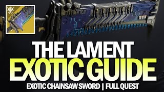 How To Get quotThe Lamentquot Exotic Sword  Full Quest Guide Lost Lament Quest Destiny 2 [upl. by Susette]