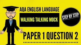 AQA English Language Paper 1 Question 2 in Detail Walking Talking Mock [upl. by Olly]