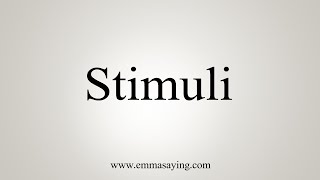 How To Say Stimuli [upl. by Dranoc]