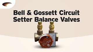 Bell amp Gossett Circuit Setter Balance Valves [upl. by Filberte]