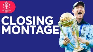 Closing Montage  2019 ICC Mens Cricket World Cup [upl. by Marnie]