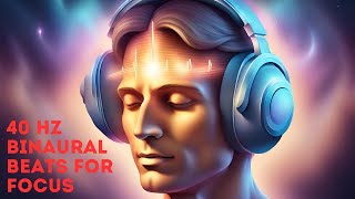 40 Hz Binaural Beats 10 Minutes For Focus [upl. by Nylasej899]