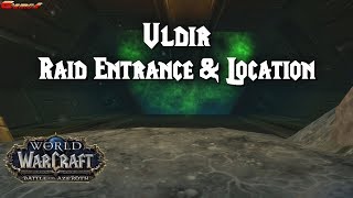 Uldir Raid Entrance amp Location [upl. by Vevine]