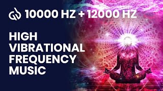 10000 Hz  12000 Hz Frequency High Vibrational Frequency for Healing [upl. by Arretahs]