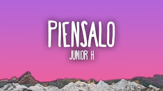 Junior H  PIENSALO [upl. by Rramahs]