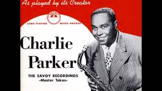 Charlie Parker  The Savoy Recordings Master Takes [upl. by Lurie]