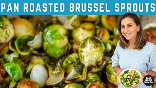 PERFECT Pan Roasted Brussel Sprouts [upl. by Biel]