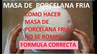 COMO HACER MASA DE PORCELANA FRIA LA MEJOR RECETA Y FACIL [upl. by Ahsenhoj269]