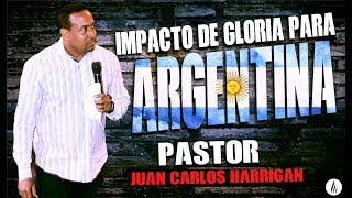 Liberación y Sanidad en Argentina  PASTOR JUAN CARLOS HARRIGAN [upl. by Eadnus311]