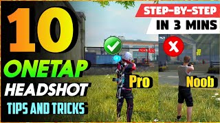 TOP 10 ONE TAP HEADSHOT TIPS AND TRICKS IN FREE FIRE  STEP BY STEP ONE TAP TUTORIAL IN 3 MINS [upl. by Atterrol]